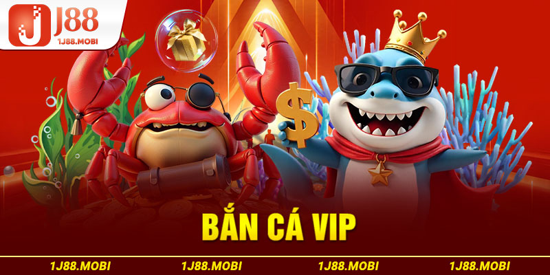 Bắn Cá Vip